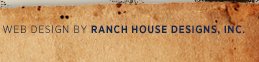 Web design by Ranch House Designs, Inc.